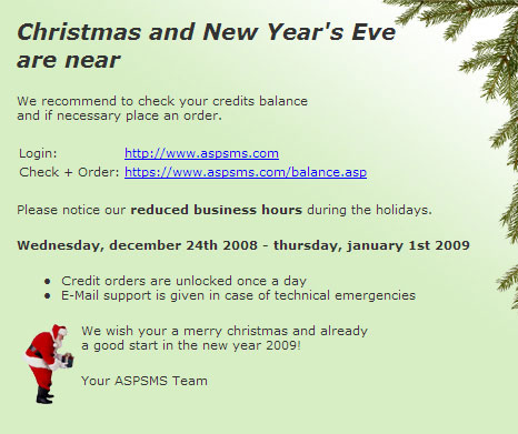 Please notice our reduced business hours during the holidays: Wednesday, december 24th 2008 - thursday, january 1st 2009